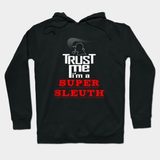 Sherlock Holmes Trust Me Super Sleuth Detective Meme Hoodie